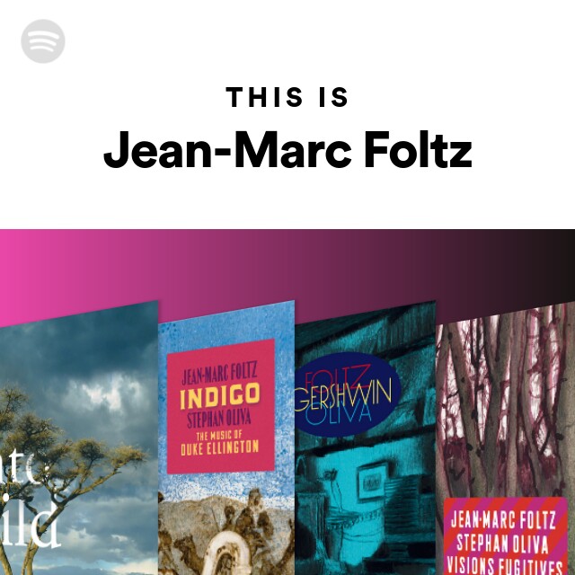 This Is Jean-Marc Foltz - playlist by Spotify