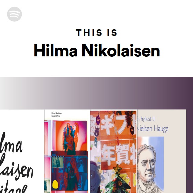 This Is Hilma Nikolaisen - playlist by Spotify | Spotify