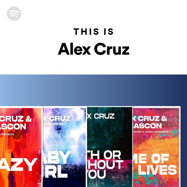 This Is Alex Cruz playlist by Spotify Spotify