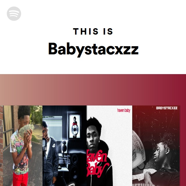 This Is Babystacxzz | Spotify Playlist