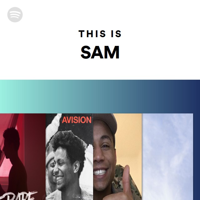 This Is SAM - playlist by Spotify | Spotify