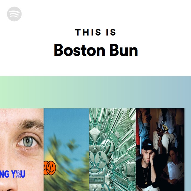 This is boston bun playlist by spotify spotify