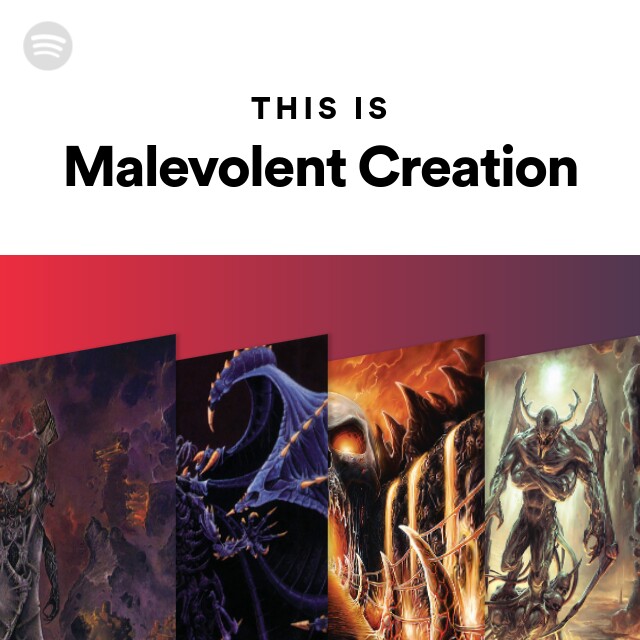 Malevolent Creation | Spotify