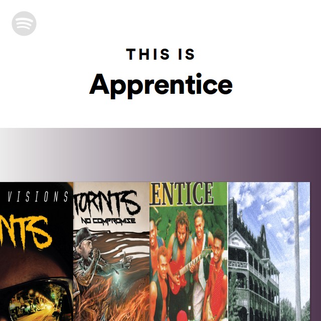 This Is Apprentice playlist by Spotify Spotify