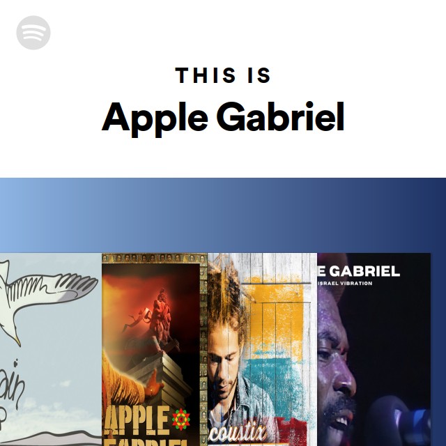 This Is Apple Gabriel - playlist by Spotify | Spotify