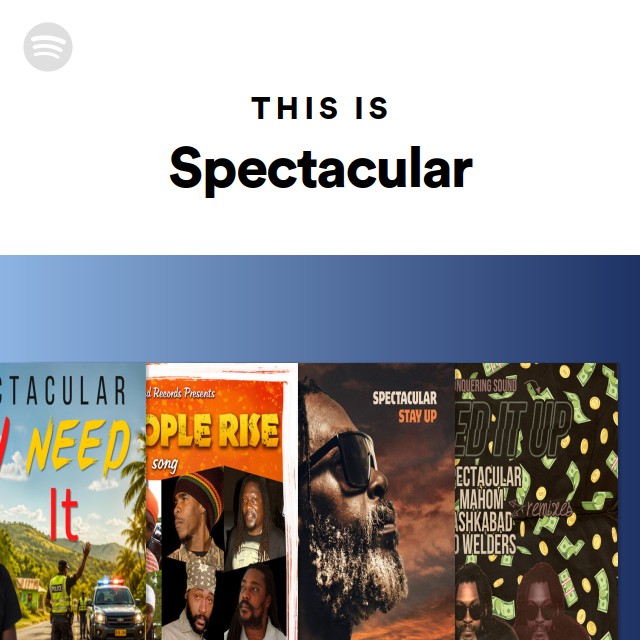 This Is Spectacular - playlist by Spotify | Spotify
