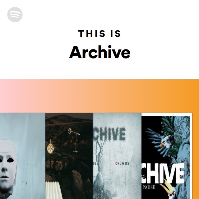 This Is Archive playlist by Spotify Spotify