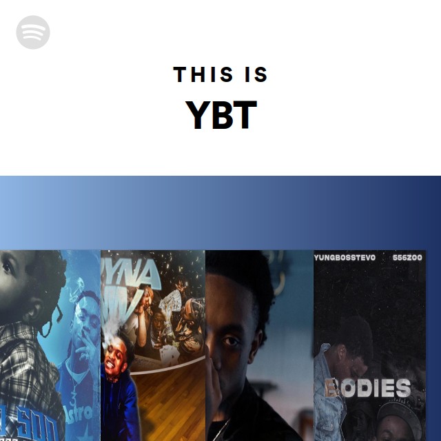 This Is YBT - Playlist By Spotify | Spotify