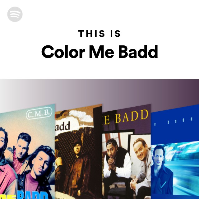 This Is Color Me Badd playlist by Spotify Spotify