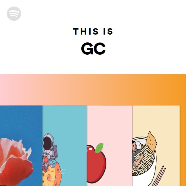 This Is GC - playlist by Spotify | Spotify
