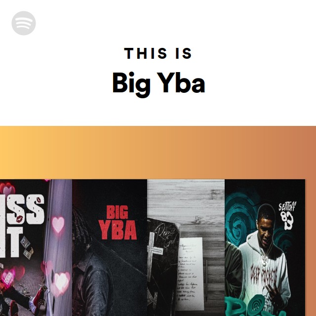 This Is Big Yba - playlist by Spotify | Spotify