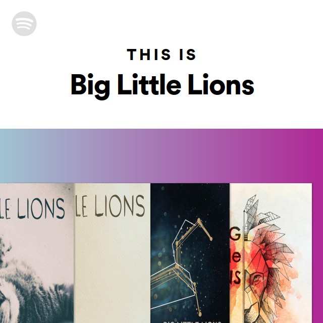 This Is Big Little Lions - playlist by Spotify | Spotify