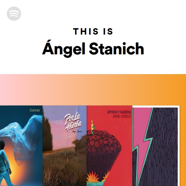 This Is Angel Stanich - playlist by Spotify | Spotify