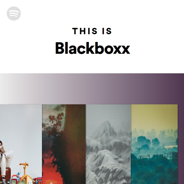 This Is Blackboxx - playlist by Spotify | Spotify