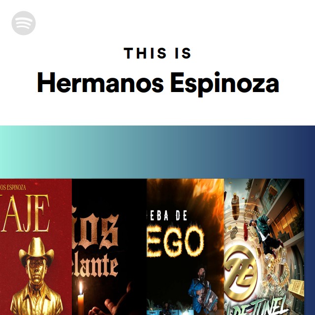 This Is Hermanos Espinoza - playlist by Spotify | Spotify