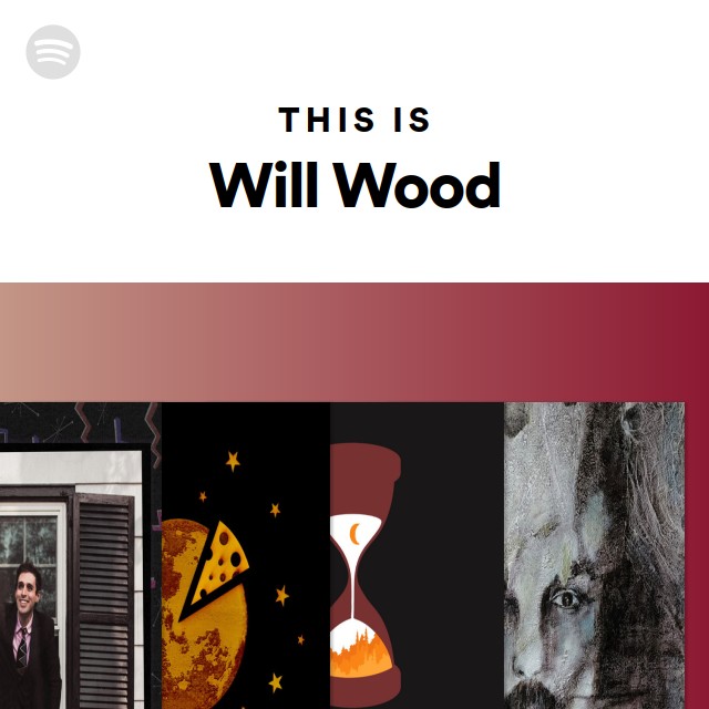 Will Wood | Spotify