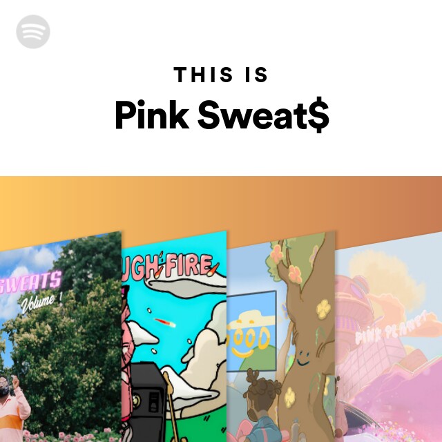 Pink Sweat$ | Spotify