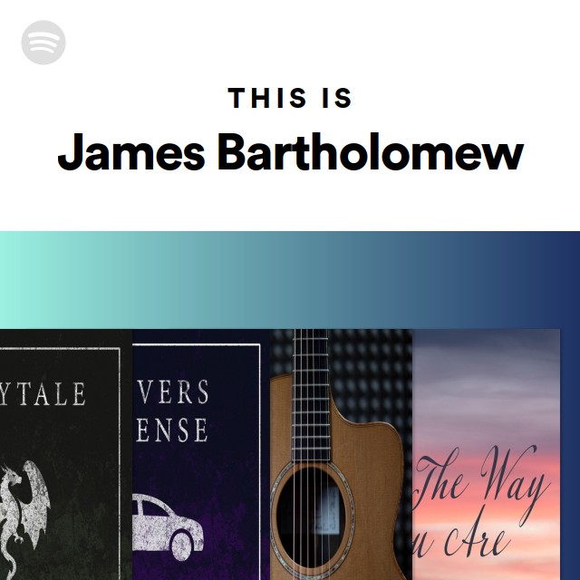 This Is James Bartholomew - Playlist By Spotify 