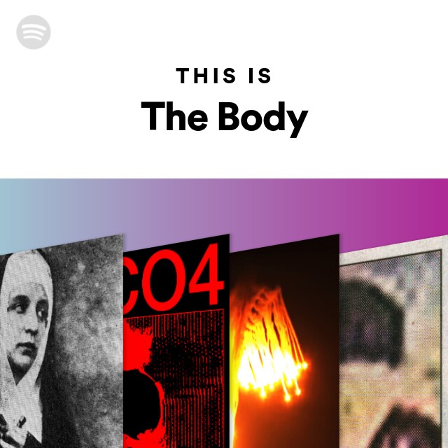 The Body | Spotify