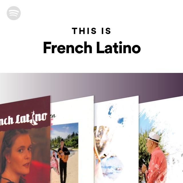 This Is French Latino - Playlist By Spotify | Spotify