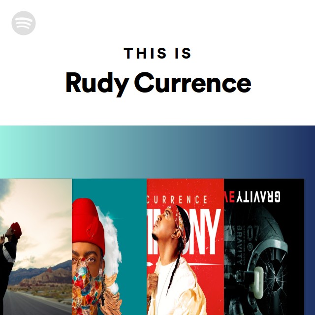 This Is Rudy Currence - playlist by Spotify | Spotify
