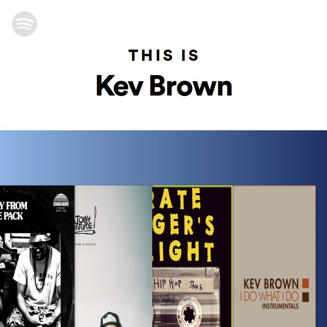 Kev Brown | Spotify