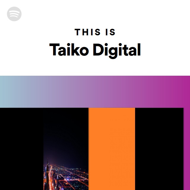 This Is Taiko Digital - playlist by Spotify | Spotify