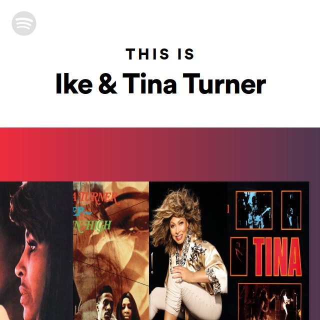 This Is Ike & Tina Turner - playlist by Spotify | Spotify