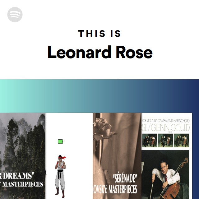 Leonard Rose - The Complete Concerto & Sonata Recordings