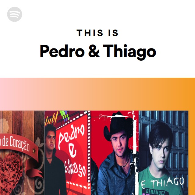 This Is Pedro & Thiago - playlist by Spotify | Spotify
