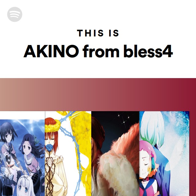 This Is AKINO from bless4 Spotify Playlist
