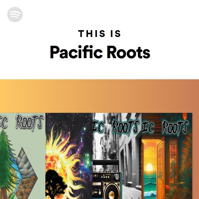 This Is Pacific Roots - playlist by Spotify | Spotify