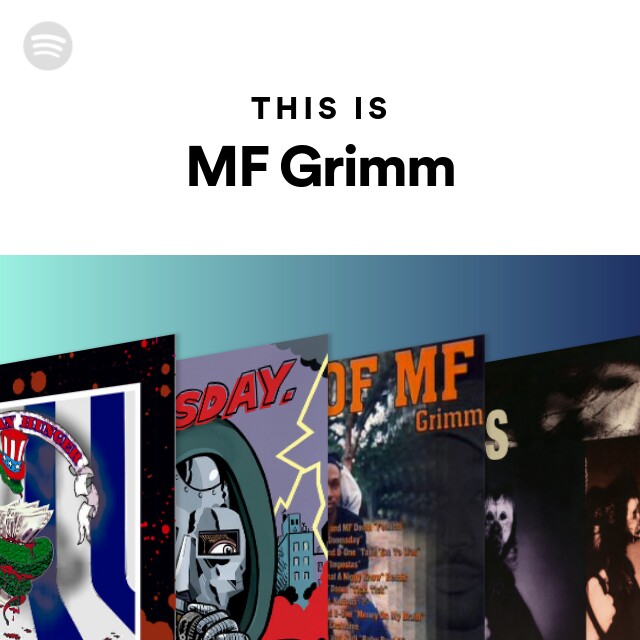 This Is MF Grimm - playlist by Spotify | Spotify