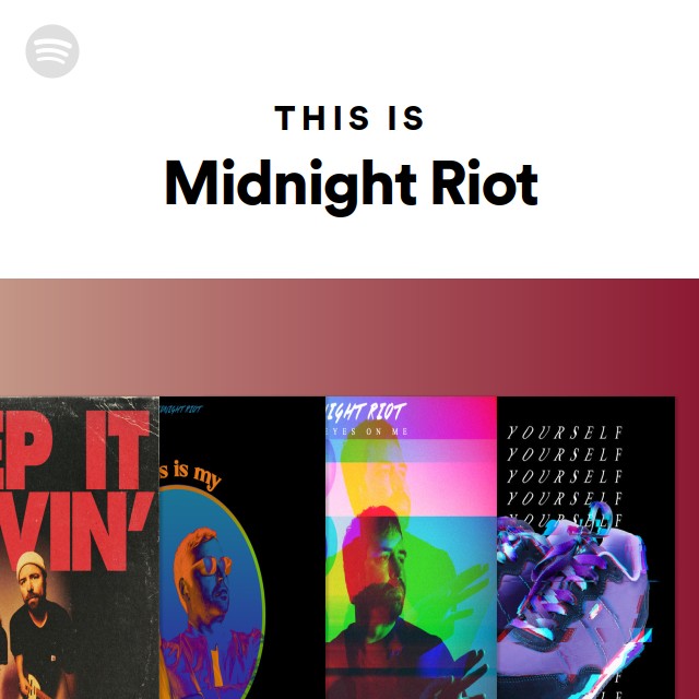 This Is Midnight Riot - playlist by Spotify | Spotify
