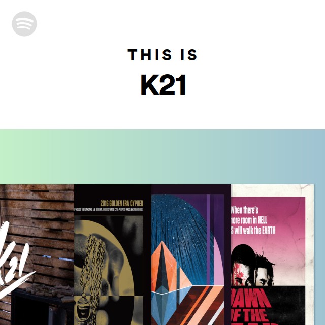 This Is K21 - playlist by Spotify | Spotify