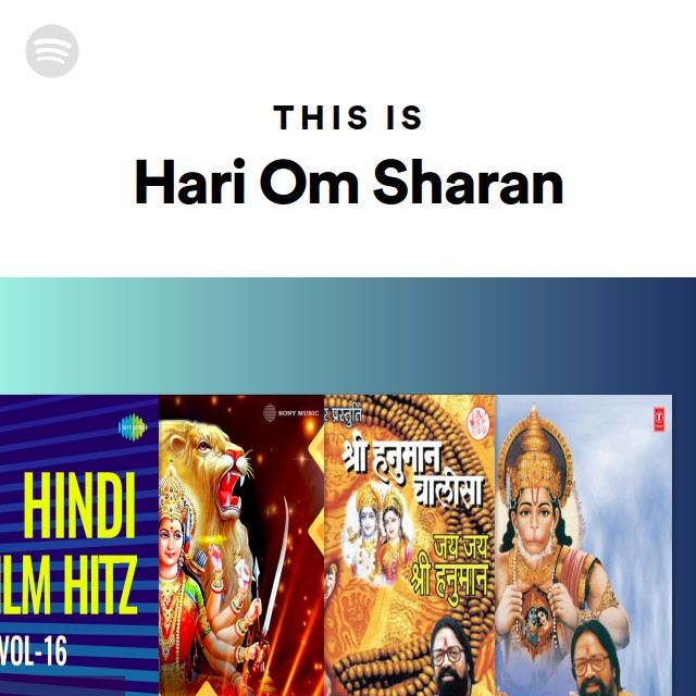 This Is Hari Om Sharan - Playlist By Spotify | Spotify