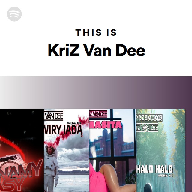 This Is Kriz Van Dee Playlist By Spotify Spotify