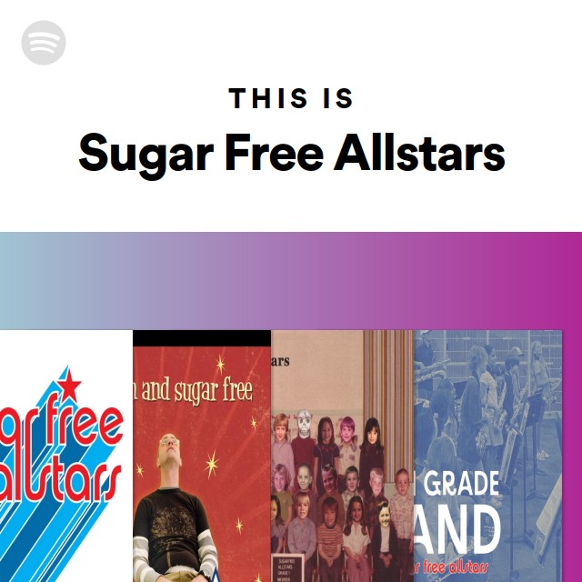 Sugar Free Allstars | Spotify