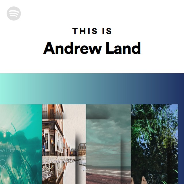 This Is Andrew Land - playlist by Spotify | Spotify