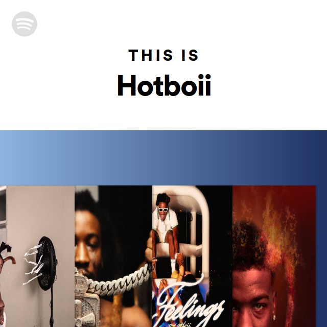 This Is Hotboii - playlist by Spotify | Spotify