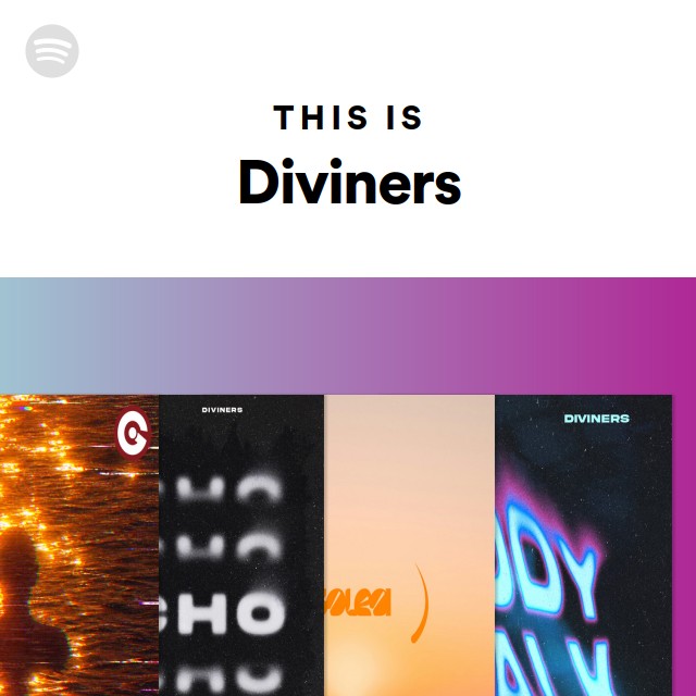 Diviners Music This Is Diviners - playlist by Spotify | Spotify