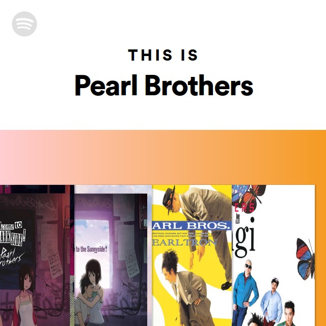 Pearl Brothers | Spotify