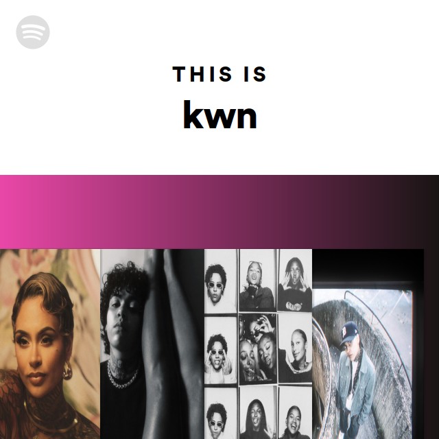 This Is kwn - playlist by Spotify | Spotify