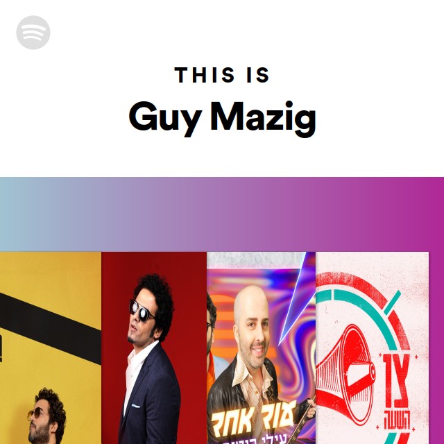 This Is Guy Mazig - Playlist By Spotify | Spotify