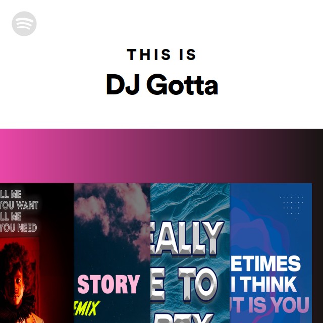 This Is DJ Gotta - playlist by Spotify | Spotify