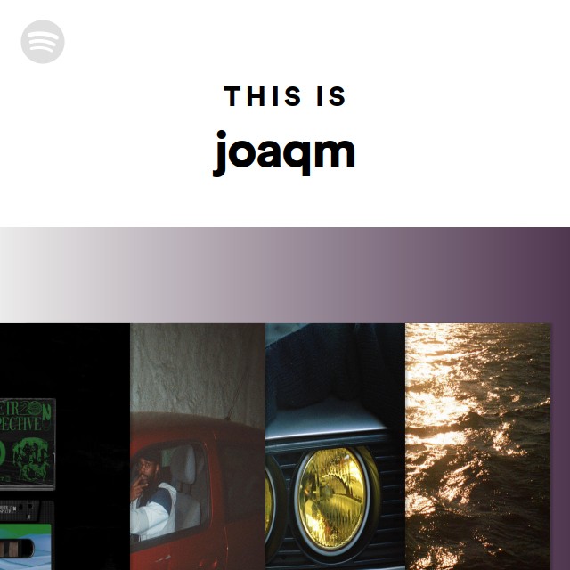 This Is Joaqm - Playlist By Spotify | Spotify