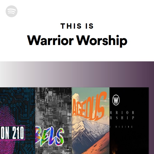 This Is Warrior Worship - Playlist By Spotify | Spotify