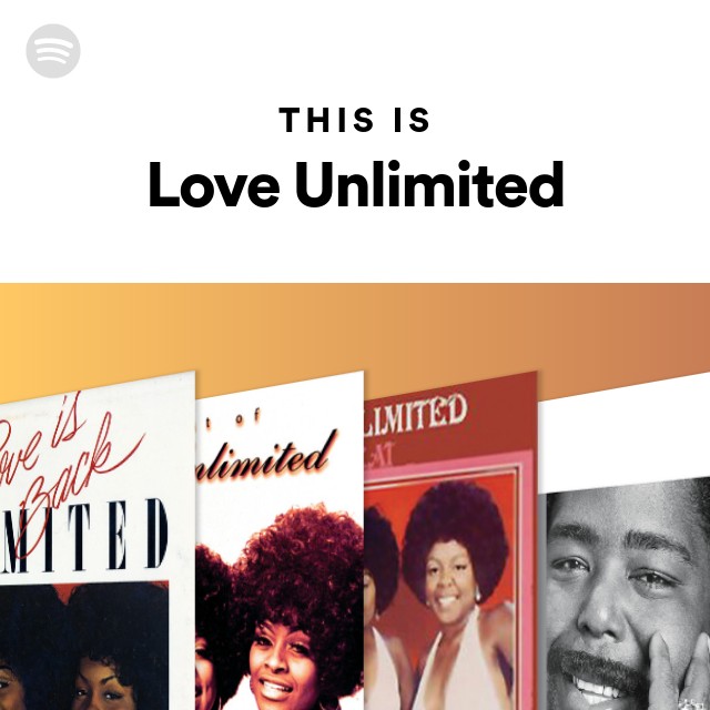 This Is Love Unlimited - Playlist By Spotify | Spotify