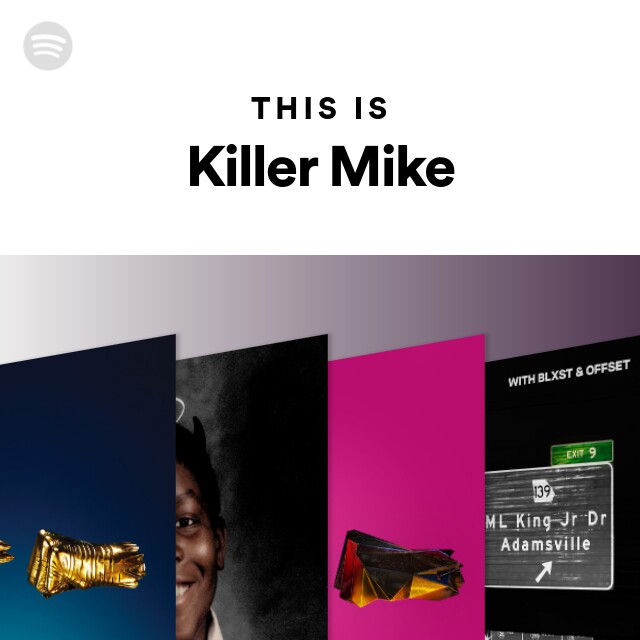 This Is Killer Mike - playlist by Spotify