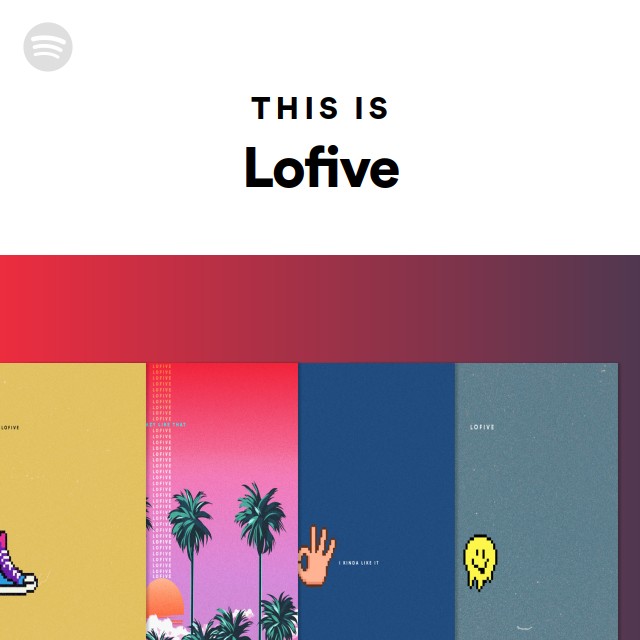This Is Lofive - playlist by Spotify | Spotify